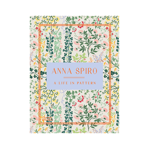 Anna Spiro: Life in Pattern