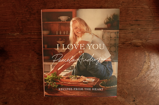 I Love You: Recipes from the heart by Pamela Anderson (Author)